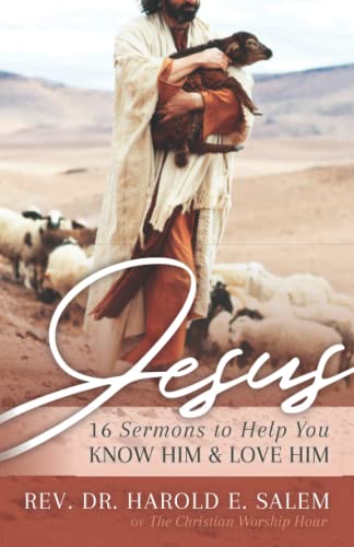 Stock image for Jesus: 16 Sermons to Help You Know Him and Love Him for sale by ThriftBooks-Atlanta
