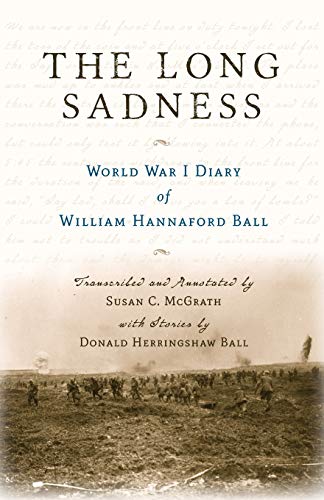 Stock image for The Long Sadness World War I Diary of William Hannaford Ball for sale by PBShop.store US