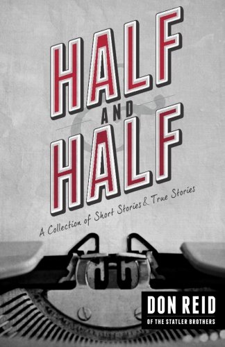 Beispielbild fr Half & Half: A Collection Of Short Stories & True Stories zum Verkauf von ThriftBooks-Atlanta