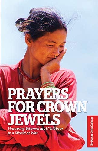 Imagen de archivo de Prayers for Crown Jewels: Honoring Women and Children in a World at War a la venta por Once Upon A Time Books