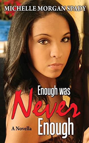 Beispielbild fr Enough Was Never Enough: A Novella (Own Your Truth) (Volume 1) zum Verkauf von Wonder Book