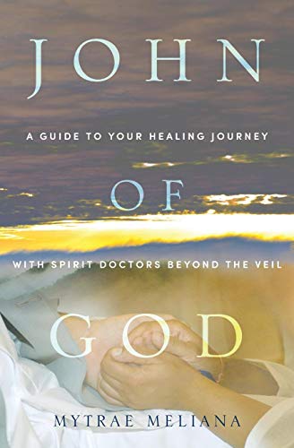 Stock image for John of God: A Guide to Your Healing Journey with Spirit Doctors Beyond the Veil for sale by SecondSale