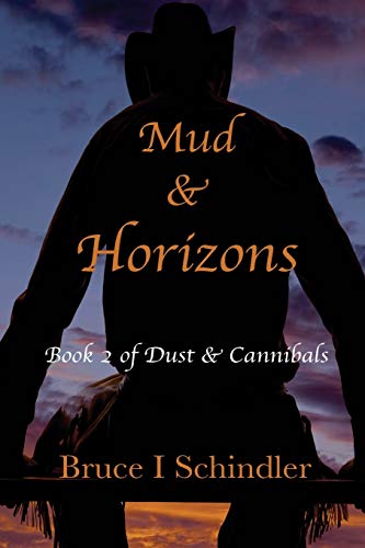 Stock image for Mud & Horizons: Book 2 of Dust & Cannibals for sale by Lucky's Textbooks