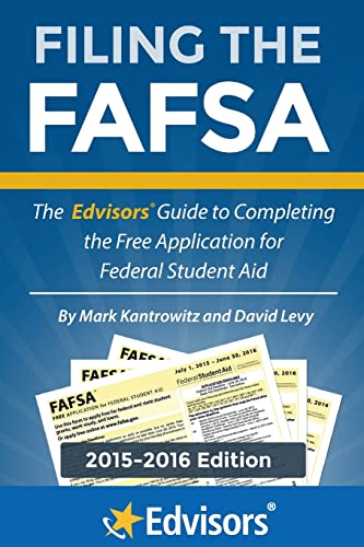 Imagen de archivo de Filing the FAFSA, 2015-2016 Edition: The Edvisors Guide to Completing the Free Application for Federal Student Aid a la venta por SecondSale