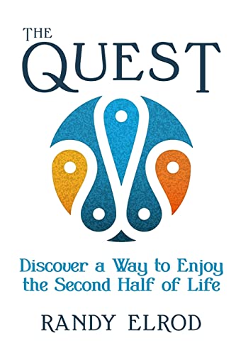 Stock image for The Quest: Discover a Way to Enjoy the Second Half of Life for sale by PlumCircle