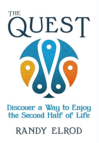 Imagen de archivo de The Quest: Discover a Way to Enjoy the Second Half of Life a la venta por PlumCircle