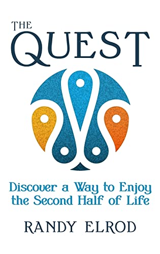 Imagen de archivo de The Quest: Discover a Way to Enjoy the Second Half of Life a la venta por PlumCircle