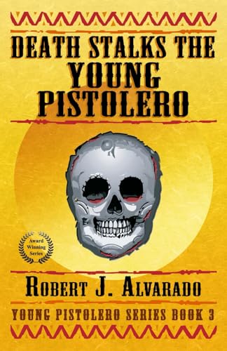 Stock image for Death Stalks the Young Pistolero (Young Pistolero Series Book 3) for sale by Lucky's Textbooks