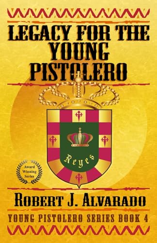 9780991477746: Legacy for the Young Pistolero (Young Pistolero Series Book 4)