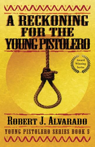 Stock image for A Reckoning for the Young Pistolero (Young Pistolero Series) for sale by Lucky's Textbooks