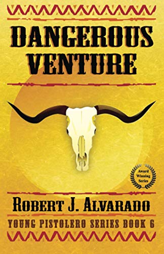 Stock image for Dangerous Venture (Young Pistolero Series Book 6) for sale by Lucky's Textbooks