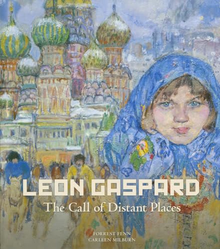 Beispielbild fr Leon Gaspard: The Call of Distant Places zum Verkauf von Santa Fe Used Books