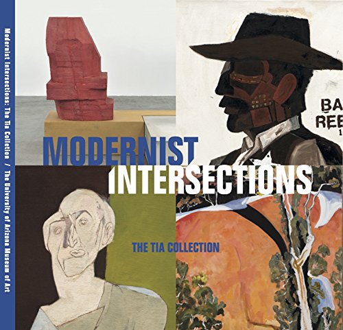 Beispielbild fr Modernist Intersections: The TIA Collection zum Verkauf von Bookmans