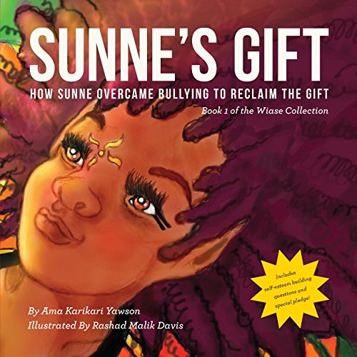 Imagen de archivo de Sunne's Gift: How Sunne Overcame Bullying to Reclaim the Gift a la venta por Decluttr