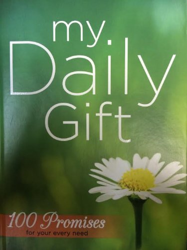 Imagen de archivo de My Daily Gift : 100 Promises for Your Every Need a la venta por Better World Books
