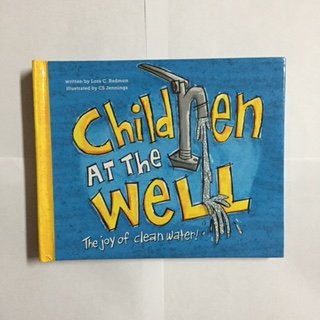 Imagen de archivo de Children At the Well: The Joy of Clean Water a la venta por Orion Tech