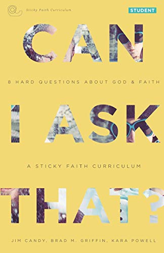 Beispielbild fr Can I Ask That?: 8 Hard Questions about God and Faith [Sticky Faith Curriculum] Student Guide zum Verkauf von SecondSale