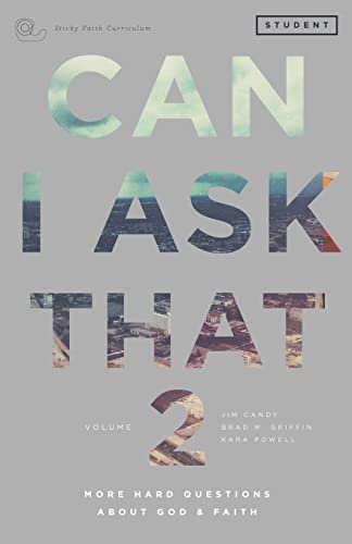 Stock image for Can I Ask That Volume 2: More Hard Questions About God Faith [Sticky Faith Curriculum] Student Guide for sale by Blue Vase Books