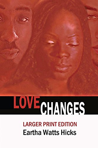 Beispielbild fr Love Changes: LARGER PRINT Edition zum Verkauf von Lucky's Textbooks