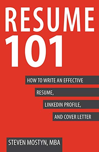 Stock image for Resume 101: How to Write an Effective Resume, LinkedIn Profile, and Cover Letter for sale by BooksRun