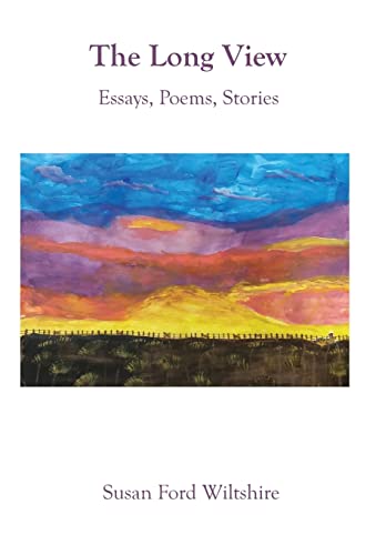 Stock image for The Long View : Essays, Poems, Stories for sale by Better World Books