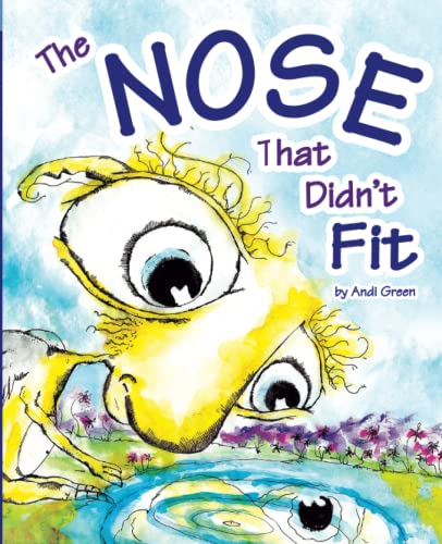 Beispielbild fr The Nose That Didn't Fit: A Book about Insecurity (The WorryWoos) zum Verkauf von GF Books, Inc.