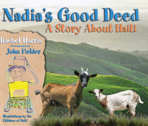 Beispielbild fr Nadia's Good Deed: A Story About Haiti zum Verkauf von Once Upon A Time Books