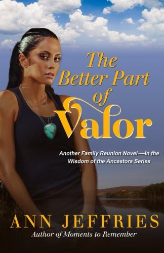 Beispielbild fr The Better Part of Valor (Family Reunion--Wisdom of the Ancestors) zum Verkauf von Lucky's Textbooks
