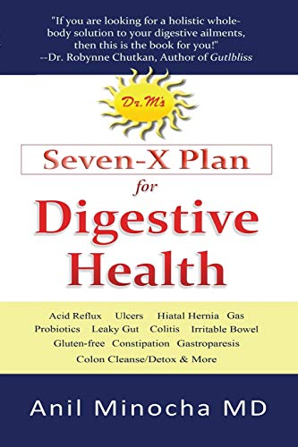 Imagen de archivo de Dr. M's Seven-X Plan for Digestive Health: Acid Reflux, Ulcers, Hiatal Hernia, Probiotics, Leaky Gut, Gluten-free, Gastroparesis, Constipation, . & More: Volume 1 (Digestive Wellness) a la venta por WorldofBooks
