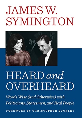 Stock image for HEARD AND OVERHEARD: Words Wise (and Otherwise) with Politicians, Statesmen, and Real People for sale by Wonder Book