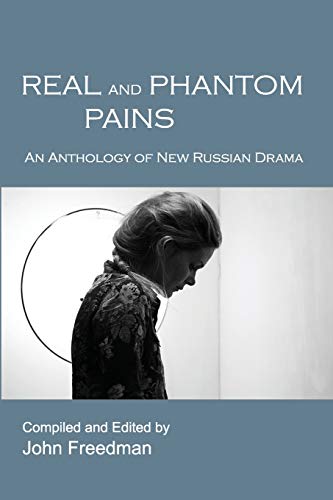 Beispielbild fr Real and Phantom Pains: An Anthology of New Russian Drama zum Verkauf von Anybook.com