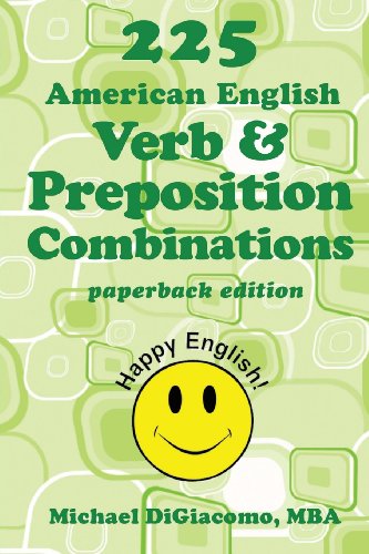 9780991507917: 225 American English Verb & Preposition Combinations
