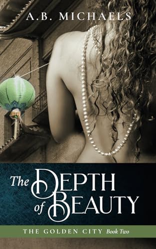 Beispielbild fr The Depth of Beauty : A Sinner's Grove Novel zum Verkauf von Better World Books