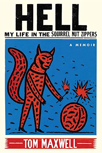 Beispielbild fr Hell: My Life in the Squirrel Nut Zippers zum Verkauf von ThriftBooks-Dallas