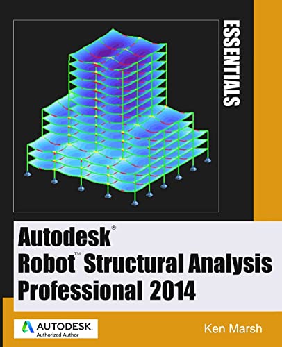 9780991518104: Autodesk Robot Structural Analysis Professional 2014: Essentials