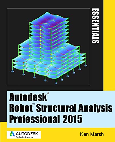 9780991518111: Autodesk Robot Structural Analysis Professional 2015: Essentials