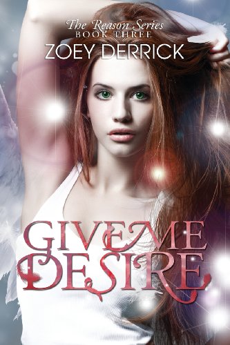 Stock image for Give Me Desire - Reason Series #3 for sale by THE SAINT BOOKSTORE