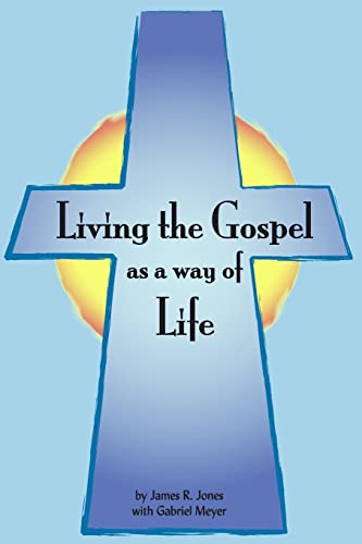Stock image for Living the Gospel as a Way of Life: Building a Spiritual Culture for sale by SecondSale