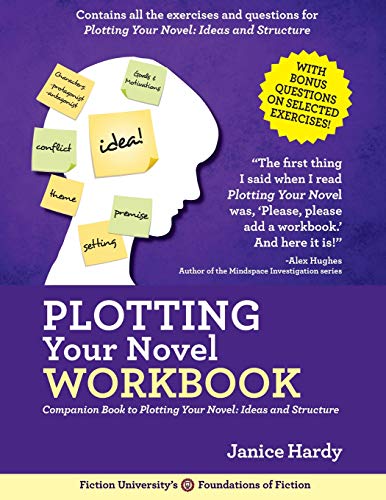 9780991536429: Plotting Your Novel Workbook: A Companion Book to Planning Your Novel: Ideas and Structure (Foundations of Fiction)