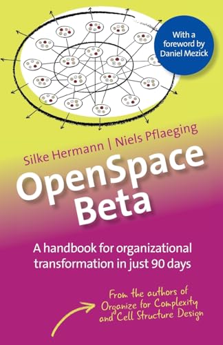 Imagen de archivo de OpenSpace Beta: A handbook for organizational transformation in just 90 days (Betacodex Publishing, Band 3) a la venta por medimops
