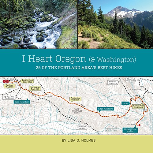 Beispielbild fr I Heart Oregon (and Washington): 25 of the Portland Area's Best Hikes zum Verkauf von ThriftBooks-Atlanta