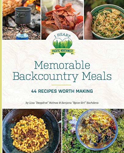Beispielbild fr Memorable Backcountry Meals: 44 Recipes Worth Making zum Verkauf von GreatBookPrices