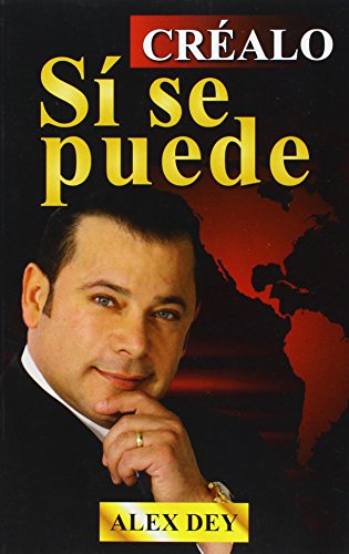 Stock image for Crealo Si Se Puede (Spanish Edition) [Paperback] Alex Dey for sale by Lakeside Books