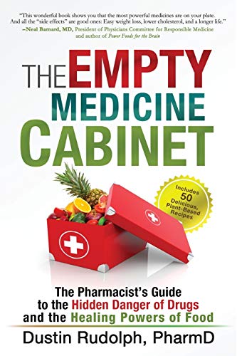 9780991549016: The Empty Medicine Cabinet: The Pharmacist's Guide to the Hidden Danger of Drugs and the Healing Powers of Food
