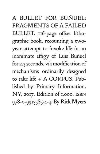 Beispielbild fr Rick Myers: A Bullet for Buñuel: Fragments of a Failed Bullet zum Verkauf von Monster Bookshop