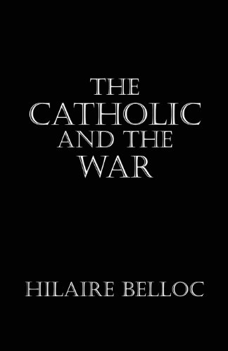 Beispielbild fr The Catholic and the War zum Verkauf von GF Books, Inc.