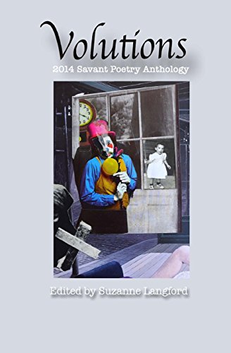 Imagen de archivo de Volutions: 2014 Savant Poetry Anthology (Savant Poetry Anthology Series) a la venta por Lucky's Textbooks