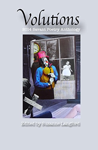 Stock image for Volutions: 2014 Savant Poetry Anthology (Savant Poetry Anthology Series) for sale by Lucky's Textbooks