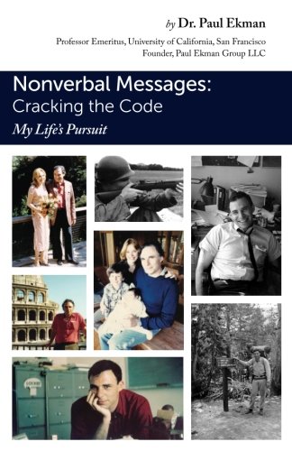 Stock image for Nonverbal Messages: Cracking the Code: My Lifes Pursuit for sale by Seattle Goodwill