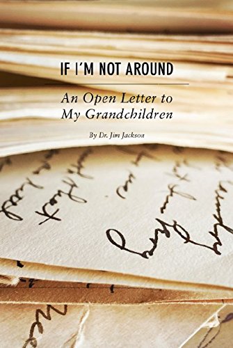 Stock image for If I'm Not Around: An Open Letter to My Grandchildren for sale by ThriftBooks-Atlanta